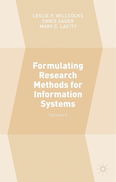 Chris Sauer, Leslie P. Willcocks, Mary C. Lacity - Formulating Research Methods for Information Systems, Inbunden