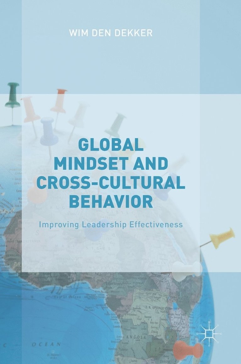 Wim den Dekker, Wim Den Dekker - Global Mindset and Cross-Cultural Behavior, Inbunden