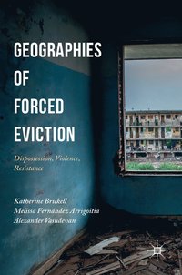 bokomslag Geographies of Forced Eviction