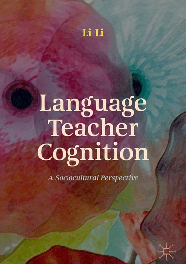 Li Li - Language Teacher Cognition, Inbunden