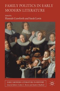 bokomslag Family Politics in Early Modern Literature