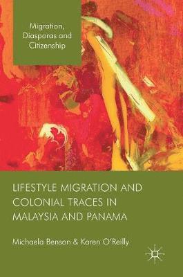 Lifestyle Migration and Colonial Traces in Malaysia and Panama 1
