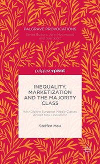 bokomslag Inequality, Marketization and the Majority Class