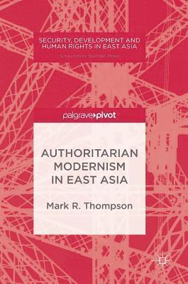 Authoritarian Modernism in East Asia 1