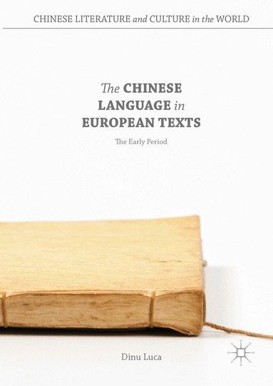 Dinu Luca - Chinese Language in European Texts, Inbunden