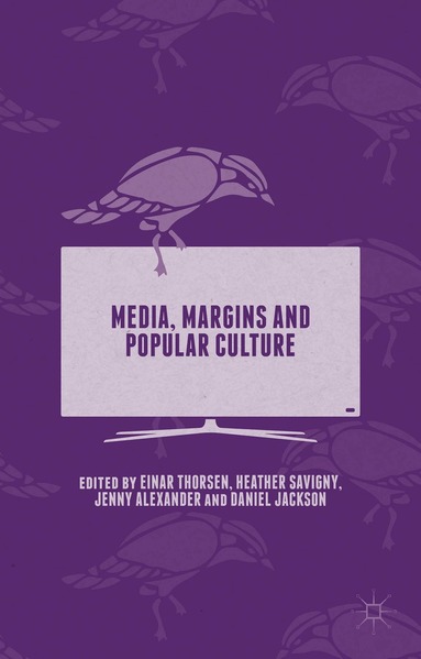 Heather Savigny, Einar Thorsen, Daniel Jackson, Jenny Alexander - Media, Margins and Popular Culture, Inbunden