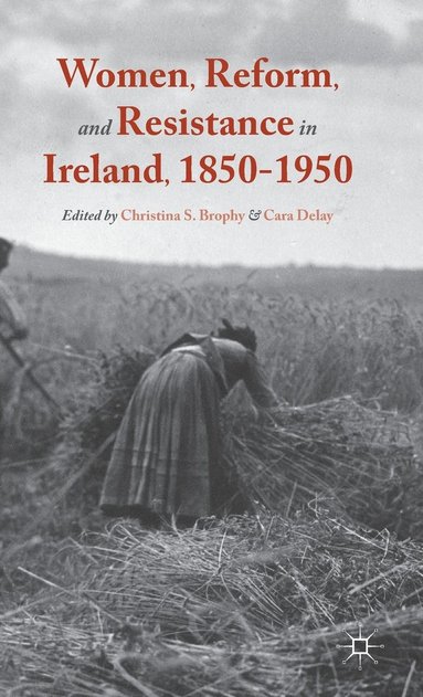 bokomslag Women, Reform, and Resistance in Ireland, 18501950