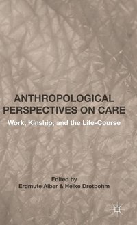 bokomslag Anthropological Perspectives on Care