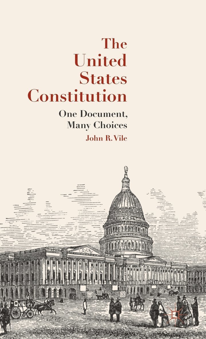J. Vile, John R Vile - United States Constitution, Inbunden