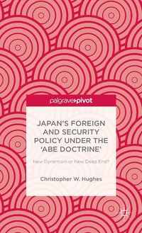 bokomslag Japan's Foreign and Security Policy Under the 'Abe Doctrine'