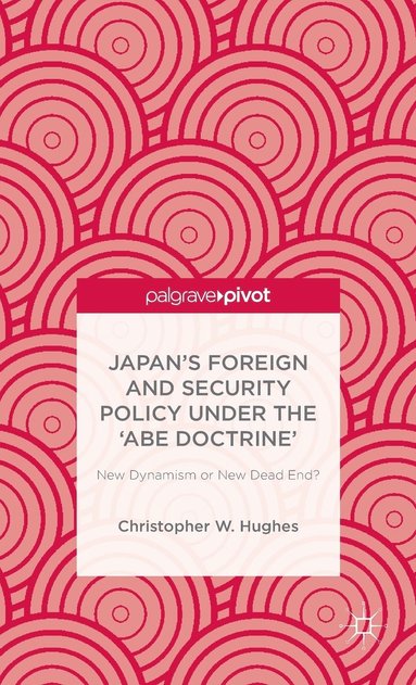 bokomslag Japan's Foreign and Security Policy Under the 'Abe Doctrine'