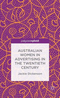 bokomslag Australian Women in Advertising in the Twentieth Century