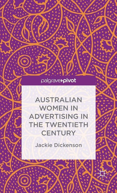 bokomslag Australian Women in Advertising in the Twentieth Century