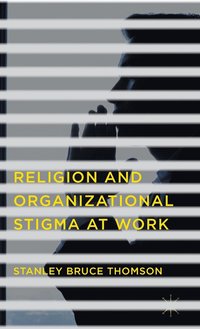 bokomslag Religion and Organizational Stigma at Work