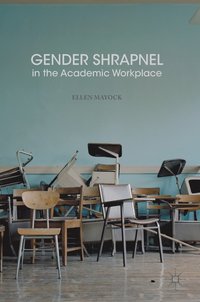 bokomslag Gender Shrapnel in the Academic Workplace