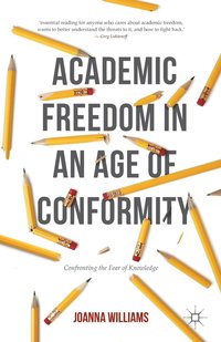 bokomslag Academic Freedom in an Age of Conformity