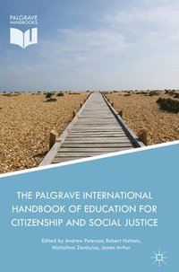 bokomslag The Palgrave International Handbook of Education for Citizenship and Social Justice