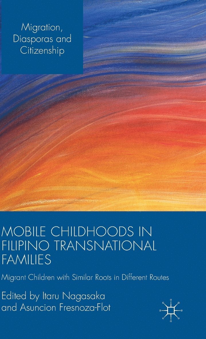 Mobile Childhoods in Filipino Transnational Families 1