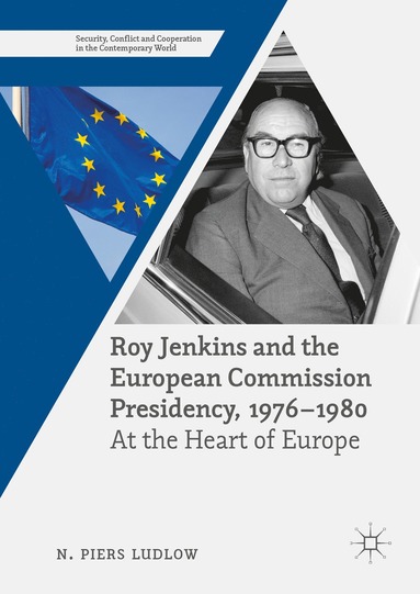 bokomslag Roy Jenkins and the European Commission Presidency, 1976 1980