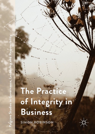 Simon Robinson - Practice of Integrity in Business, Inbunden