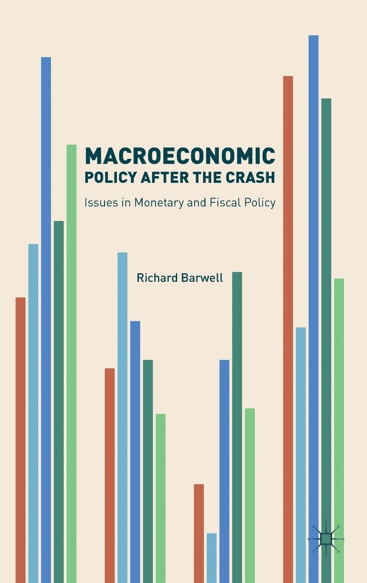 Richard Barwell - Macroeconomic Policy after the Crash, Inbunden