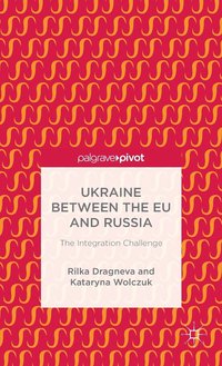 bokomslag Ukraine Between the EU and Russia: The Integration Challenge