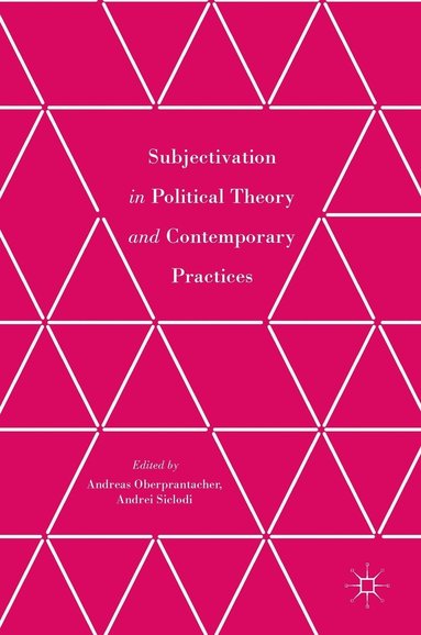 bokomslag Subjectivation in Political Theory and Contemporary Practices