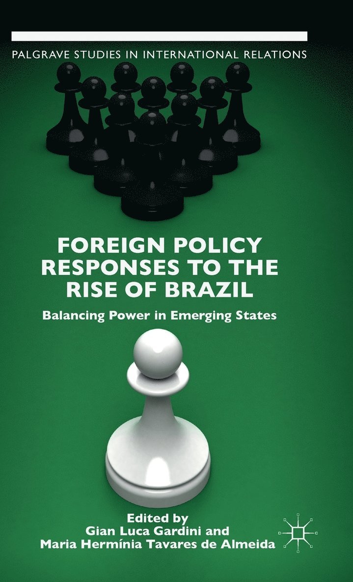 Foreign Policy Responses to the Rise of Brazil 1