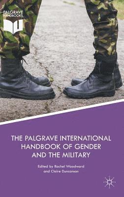 The Palgrave International Handbook of Gender and the Military 1