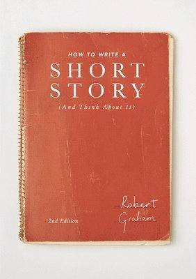 How to Write A Short Story (And Think About It) 1