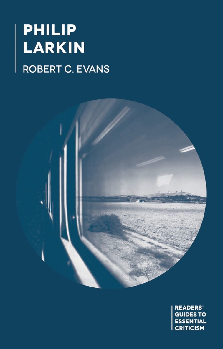 Robert C. Evans, Robert C Evans - Philip Larkin, Inbunden
