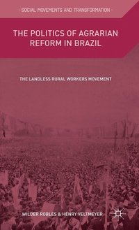 bokomslag The Politics of Agrarian Reform in Brazil