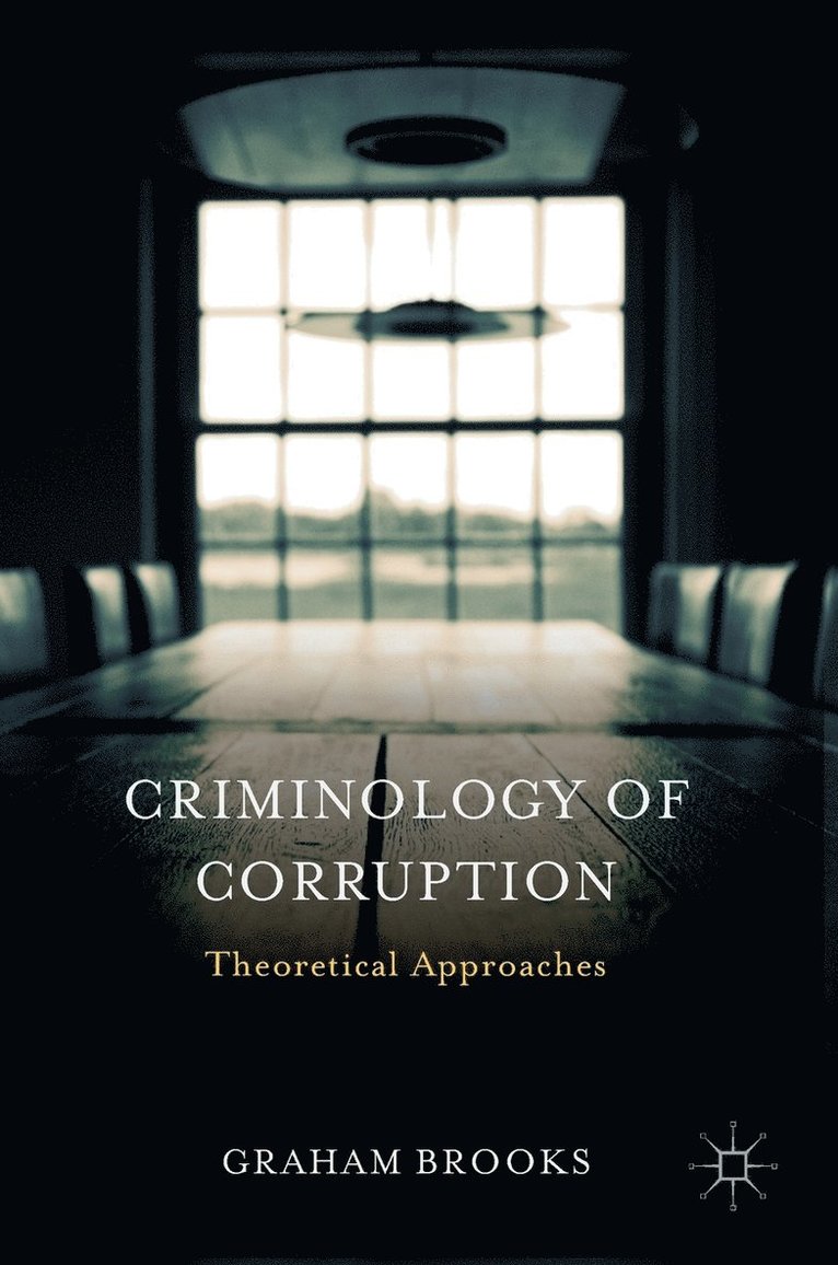Graham Brooks - Criminology of Corruption, Inbunden
