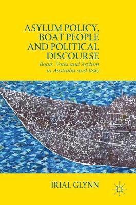 Irial Glynn - Asylum Policy, Boat People and Political Discourse, Inbunden