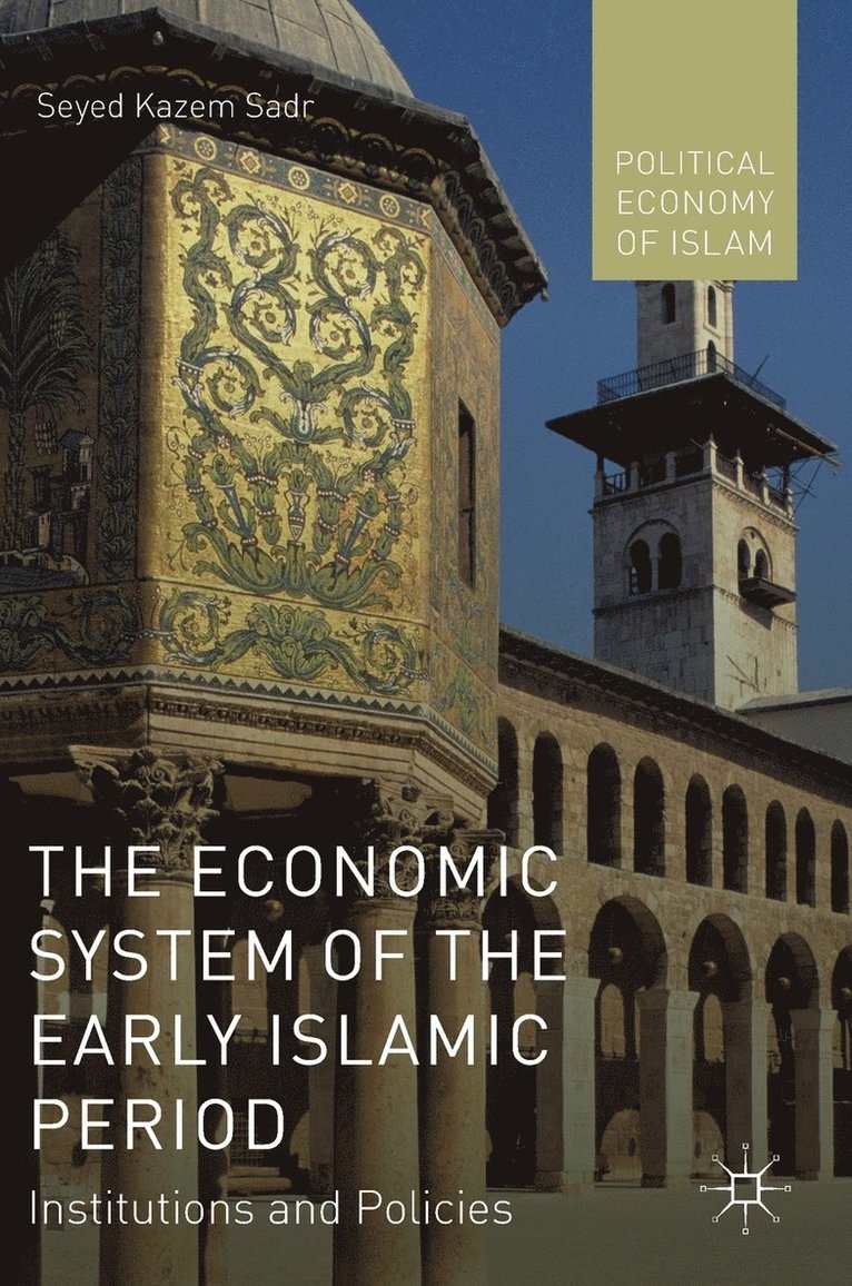 Seyed Kazem Sadr - Economic System of the Early Islamic Period, Inbunden