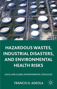 bokomslag Hazardous Wastes, Industrial Disasters, and Environmental Health Risks