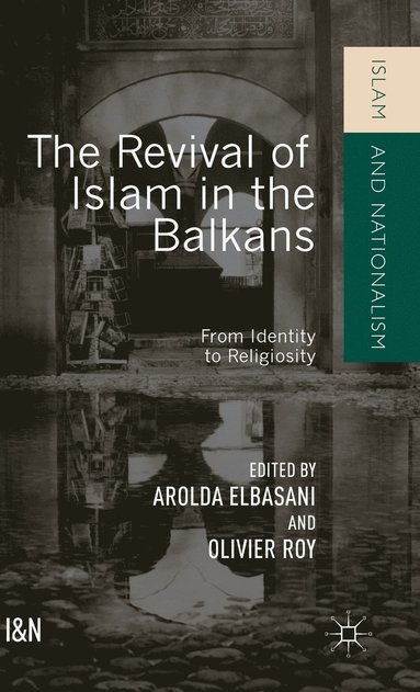 bokomslag The Revival of Islam in the Balkans