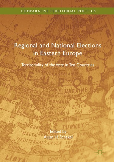 Arjan H. Schakel - Regional and National Elections in Eastern Europe, Inbunden
