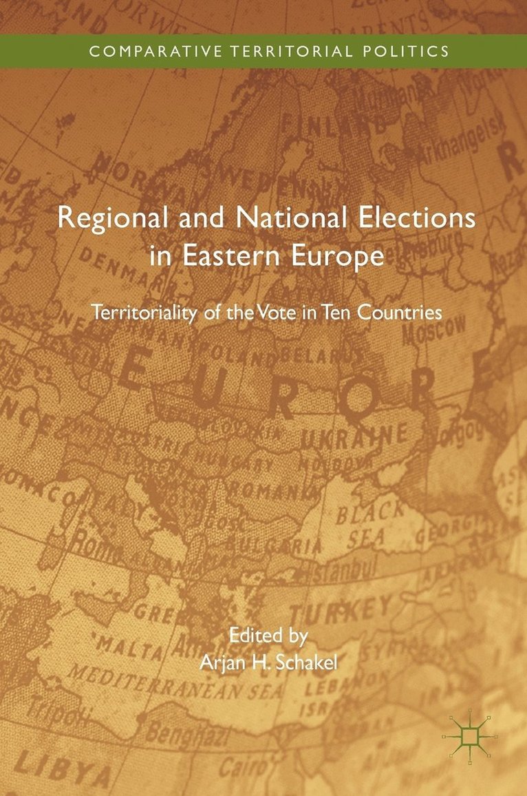 Arjan H. Schakel - Regional and National Elections in Eastern Europe, Inbunden