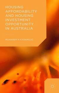bokomslag Housing Affordability and Housing Investment Opportunity in Australia