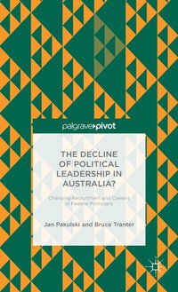 bokomslag The Decline of Political Leadership in Australia?