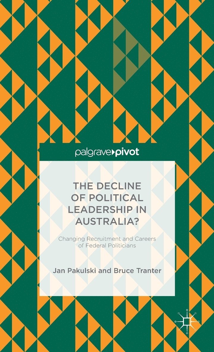 The Decline of Political Leadership in Australia? 1