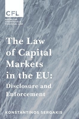 bokomslag The Law of Capital Markets in the EU: Disclosure and Enforcement