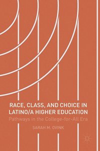 bokomslag Race, Class, and Choice in Latino/a Higher Education