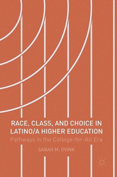 bokomslag Race, Class, and Choice in Latino/a Higher Education