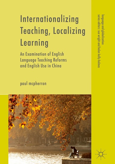 Paul McPherron - Internationalizing Teaching, Localizing Learning, Inbunden