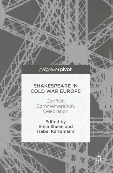 Erica Sheen, Isabel Karremann - Shakespeare in Cold War Europe, Inbunden