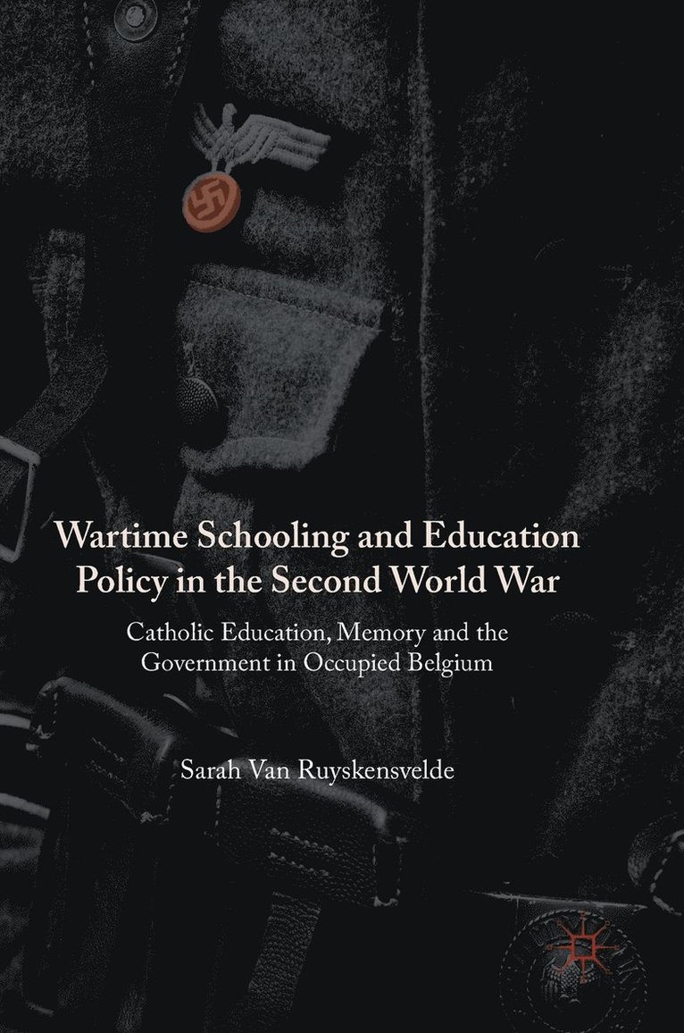 Wartime Schooling and Education Policy in the Second World War 1