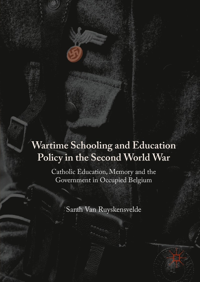 Wartime Schooling and Education Policy in the Second World War