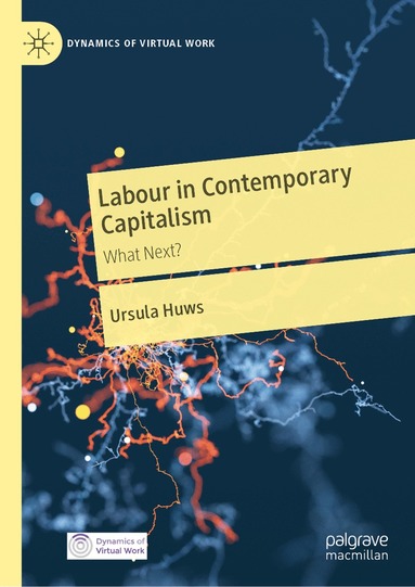 Ursula Huws - Labour in Contemporary Capitalism, Inbunden